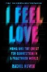 Rachel Nuwer - I Feel Love
