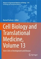 Kursad Turksen - Cell Biology and Translational Medicine, Volume 13