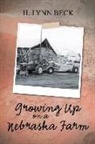 H. Lynn Beck - Growing Up on a Nebraska Farm