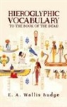 E. A. Wallis Budge - Hieroglyphic Vocabulary Hardcover