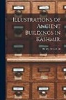 Henry Hardy Cole - Illustrations of Ancient Buildings in Kashmir