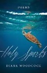 Diana Woodcock, Diana G. Woodcock, Diane G. Woodcock - Holy Sparks