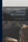 Central Intelligence Agency - 1500 Character Chinese Dictionary
