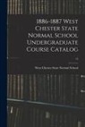 West Chester State Normal School - 1886-1887 West Chester State Normal School Undergraduate Course Catalog; 15