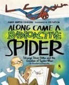 Annie Hunter Eriksen, Annie Hunter Eriksen Gatlin, Lee Gatlin - Along Came a Radioactive Spider