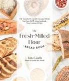Tim Giuffi - The Fresh-Milled Flour Bread Book