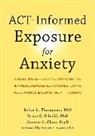 Joanne Chan, Joanne C. Chan, Hay, Steven C. Hayes, Brian Pilecki, Brian C. Pilecki... - ACT-Informed Exposure for Anxiety