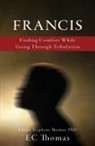 Ec Thomas, Tryphene Thomas - Francis: Finding Comfort While Going Through Tribulation