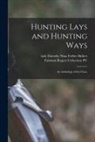 Dorothy Nina Forbes Lady Birkett, Fairman Rogers Collection (University - Hunting Lays and Hunting Ways: an Anthology of the Chase