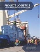 Richard Knoll, Marco Poisler - Project Logistics: The Universal Transportation Course