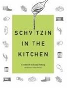 Henry Nieberg, Jaime Silverman - Schvitzin in the Kitchen