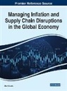 Ulas Akkucuk - Managing Inflation and Supply Chain Disruptions in the Global Economy
