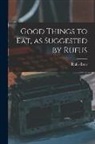 Rufus Estes - Good Things to Eat, as Suggested by Rufus