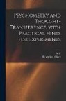 Henry Steel Olcott, N C - Psychometry and Thought-transference, With Practical Hints for Experiments