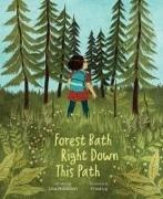 Khoa Le, Lisa Robinson, Lisa/ Le Robinson, Illustrator Khoa Le, Khoa Le - Forest Bath Right Down This Path