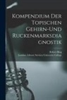 Robert Bing, London Library S. University College - Kompendium Der Topischen Gehirn-und Ruckenmarksdiagnostik