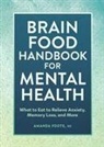 Amanda Foote - Brain Food Handbook for Mental Health