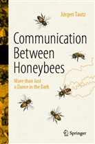 Jürgen Tautz - Communication Between Honeybees