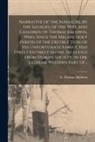 Thomas B. Cn Baldwin - Narrative of the Massacre, by the Savages, of the Wife and Children of Thomas Baldwin, Who, Since the Melancholy Period of the Destruction of His Unfo