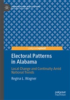 Regina L Wagner, Regina L. Wagner - Electoral Patterns in Alabama