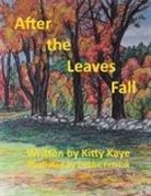 Kitty Kaye, Debbe Femiak - After the Leaves Fall