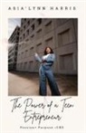 Asia'Lynn Harris - The Power of a Teen Entrepreneur