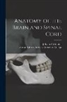 London Library S. University College, J. Ryland (Joseph Ryland) Whitaker - Anatomy of the Brain and Spinal Cord [electronic Resource]