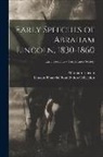 Abraham Lincoln, Lincoln Financial Foundation Collection - Early Speeches of Abraham Lincoln, 1830-1860; Early Speeches - Temperance Society