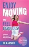 Gila Archer - Enjoy Moving and Feel Fabulous