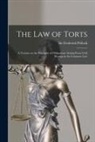 Frederick Pollock - The Law of Torts: a Treatise on the Principles of Obligations Arising From Civil Wrongs in the Common Law