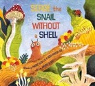 Harriet Alida Lye, Rosa Rankin-Gee, Andrea Blinick - Serge the Snail Without a Shell