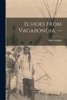 Bliss Carman - Echoes From Vagabondia. --
