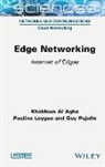 Khaldoun Al Agha, Pauline Loygue, Guy Pujolle - Edge Networking