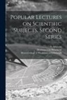 Hermann von Helmholtz, E. (Edmund) Atkinson, Royal College of Physicians of Edinbu - Popular Lectures on Scientific Subjects. Second Series