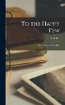Stendhal - To the Happy Few; Selected Letters of Stendhal