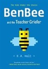 K A Holt, K. A. Holt, K.A. Holt - BenBee and the Teacher Griefer