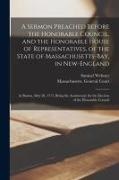 Samuel Webster, Massachusetts General Court - A Sermon Preached Before the Honorable Council, and the Honorable House of Representatives, of the State of Massachusetts-Bay, in New-England: at Bost