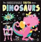 Holly Lansley, Beverly Hopwood - Unbelievable Truth about Dinosaurs