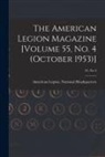 American Legion National Headquarters - The American Legion Magazine [Volume 55, No. 4 (October 1953)]; 55, no 4