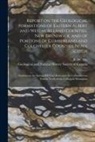 R. W. (Robert Wheelock) Ells, Geological and Natural History Survey - Report on the Geological Formations of Eastern Albert and Westmoreland Counties, New Brunswick, and of Portions of Cumberland and Colchester Counties