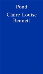 Claire-Louise Bennett - Pond