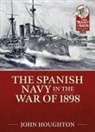 John Houghton - The Spanish Navy in the War of 1898
