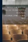 John Strachan - A Letter to the Right Honorable Thomas Frankland Lewis, M.P. [microform]