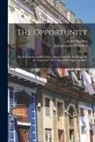 James Stephen, Jean-Jacques Dessalines - The Opportunity; or, Reasons for an Immediate Alliance With St. Domingo. By the Author of "The Crisis of the Sugar Colonies."