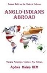 Andrea Malam Bem - Anglo-Indians Abroad