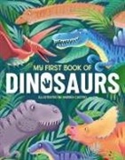 Annabel Griffin, Emily Kington, Andrea Castro, Andrea Castro Naranjo, Andrea Castro Naranjo - My First Book Of Dinosaurs