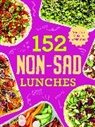 Alexander Hart, Hart Alexander - 152 Non-Sad Lunches You Can Make in 5 Minutes