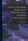 Thomas Scott - Notes on Some Rare and Interesting Marine Crustacea