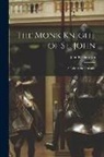John Richardson - The Monk Knight of St. John [microform]: a Tale of the Crusades