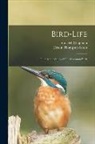 Ernest Thompson Seton, Frank M. (Frank Michler) Chapman - Bird-life [microform]: Guide to the Study of Our Common Birds